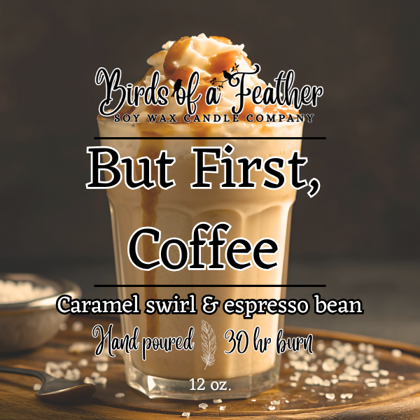 But First Coffee